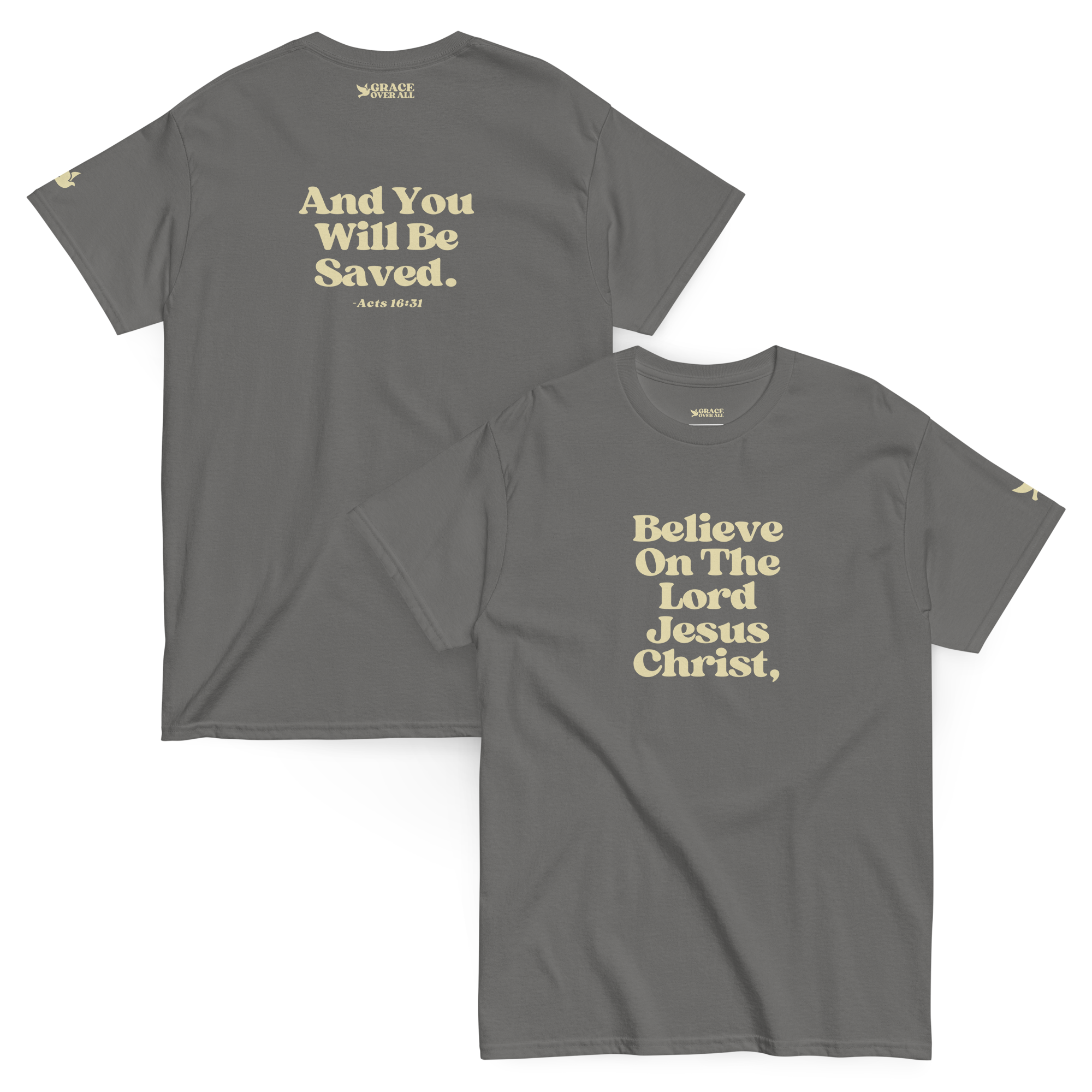 Grace Over All® — Believe On The Lord (Acts 16:31) — Premium Tee