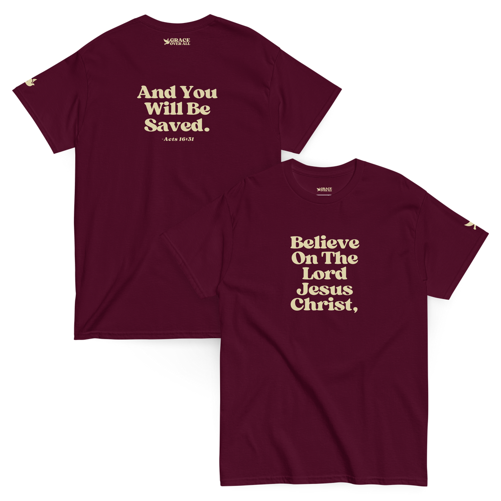 Grace Over All® — Believe On The Lord (Acts 16:31) — Premium Tee