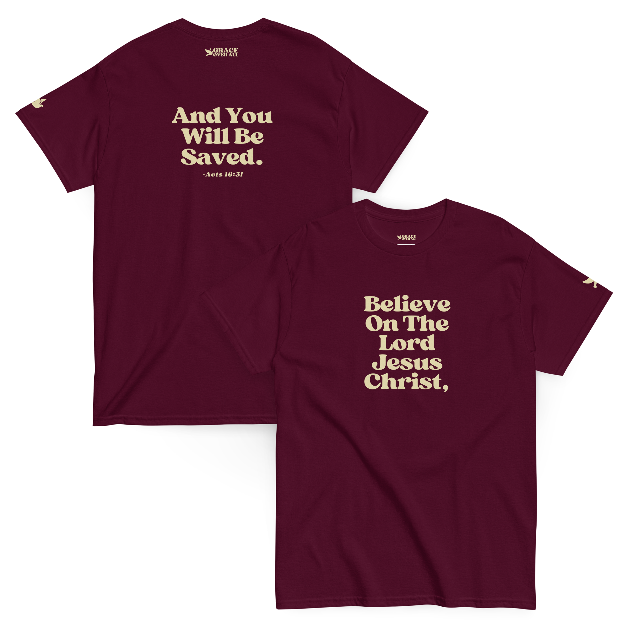 Grace Over All® — Believe On The Lord (Acts 16:31) — Premium Tee