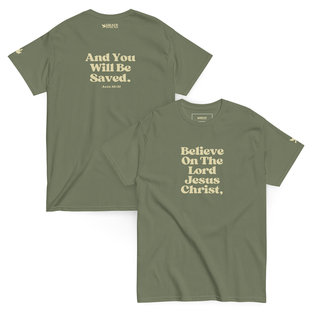 Grace Over All® — Believe On The Lord (Acts 16:31) — Premium Tee
