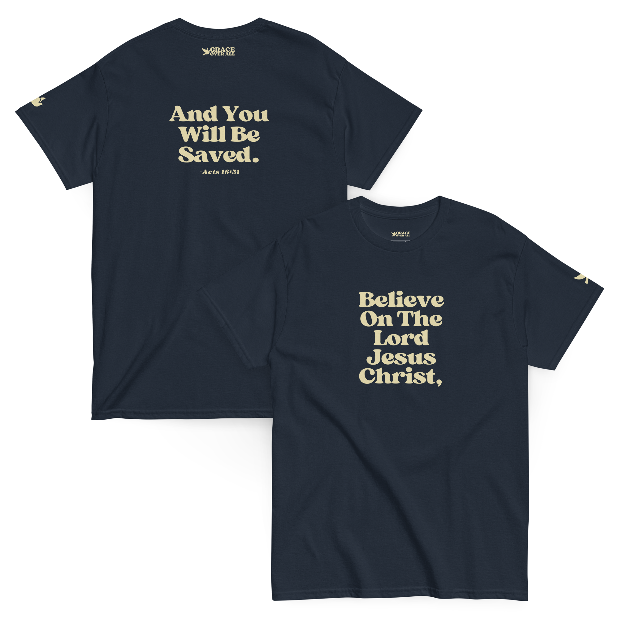 Grace Over All® — Believe On The Lord (Acts 16:31) — Premium Tee